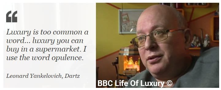 BBC Life of Luxury quote from Leonard Yankelovich: “I use the word opulence”